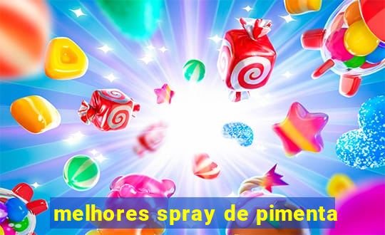 melhores spray de pimenta